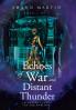 Echoes of War and Distant Thunder