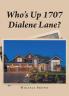 Who's Up 1707 Dialene Lane?