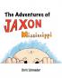 The Adventures of Jaxon Mississippi