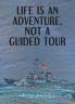 Life Is An Adventure Not A Guided Tour
