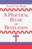 A Practical Study of Revelation