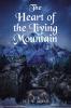 The Heart of the Living Mountain