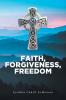Faith Forgiveness Freedom