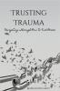 Trusting Trauma