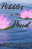 Pebbles in the Pond