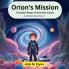 Orion's Mission