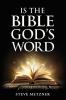 IS THE BIBLE GOD'S WORD