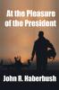 At the Pleasure of the President