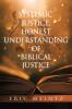 Systemic Justice an Honest Understanding of Biblical Justice