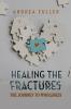 Healing the Fractures