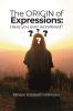 The Origin of Expressions