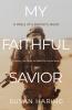 My Faithful Savior