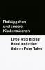 Rotkäppchen und andere Kindermärchen / Little Red Riding Hood and other Grimm Fairy Tales [Bilingual Edition] - German & English