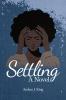 Settling (A Novel)