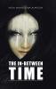 The In-Between Time