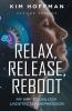 RELAX RELEASE REBOOT