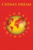 CHINA'S DREAM GLOBAL DOMINATION