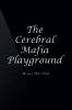 The Cerebral Mafia Playground