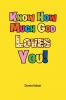 Know How Much God Loves You!