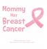 Mommy Has Breast Cancer
