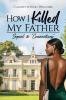 How I Killed My Father