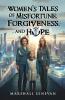 Women's Tales of Misfortune Forgiveness and Hope