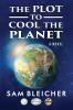 The Plot To Cool The Planet