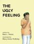 The Ugly Feeling