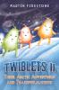 Twiblets II - Their Arctic Adventures and Transformations