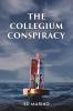 The Collegium Conspiracy