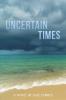 Uncertain Times