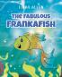 The Fabulous Frankafish