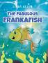 The Fabulous Frankafish