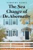 The Sea Change of Dr. Abernathy
