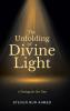 The Unfolding of Divine Light