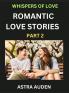 Romantic Love Stories (Part 2)- A Collection of Short and Sweet Love Stories