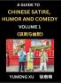 Chinese Humor and Comedy for Kids (Part 1)- Laughing at Life A Guide to Chinese Satire for Young Teens and Adults Discover Satirical Humor Learn and Improve Reading Funny Chinese Essays and Stories Foreigner's Introduction to Easy Lessons of Mandarin