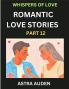 Romantic Love Stories (Part 12)- A Collection of Short and Sweet Love Stories