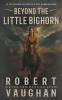 Beyond the Little Bighorn