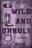 Wild and Unruly