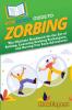 HowExpert Guide to Zorbing
