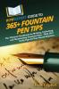 HowExpert Guide to 365+ Fountain Pen Tips