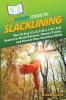 HowExpert Guide to Slacklining