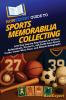 HowExpert Guide to Sports Memorabilia Collecting