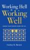 Working Hell to Working Well