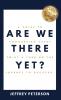 Are We There Yet? A Guide to Conquering Every Twist and Turn on the Journey to Success