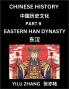 Chinese History (Part 9) - Eastern Han Dynasty Guide to Self-Learn Easy Lessons for Beginner Students of Mandarin Language Ancient Culture Learn Reading Simplified Characters Rise and Fall of Emperors King and Queens Kids Teens Young and Adults