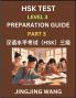 HSK Test Level 3 Preparation Guide (Part 3)- A Beginner's Study Material to Self-learn Mandarin Chinese Characters Words Example Sentences Vocabulary Essays and Stories to Pass Hanyu Shuiping Kaoshi Easy Lessons Books for HSK All Levels