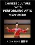 Chinese Culture (Part 5)- Chinese Performing Arts Learn Mandarin Chinese Language Discover Ancient History and Culture Reading Chinese Characters Words Paragraphs Short Stories and Essays Easy Lessons for Beginners English Pinyin Intermediate an