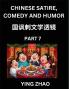 Learn Chinese Satire Comedy and Humor Stories (Part 7) - Practice Reading Mandarin Chinese Textbooks A Beginners Guide to Learn Ancient Language and Culture Words Laugh Out Loud with Simple Lessons Improve Vocabulary English Pinyin Simplified Char